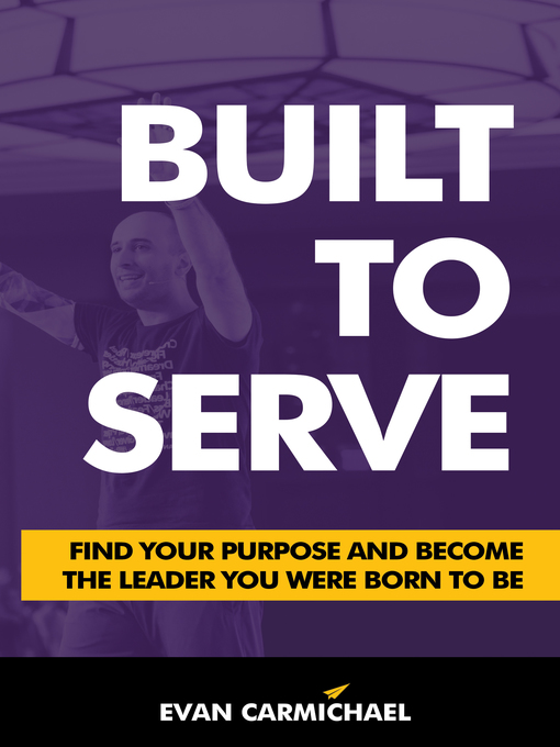 Title details for Built to Serve by Evan Carmichael - Available
